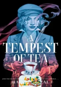 تحميل رواية A Tempest of Tea pdf